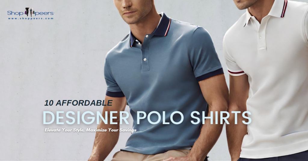 Affordable Designer Polo Shirts