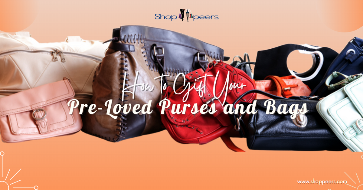 How to Gift Your Pre-Loved Purses and Bags in 2025 (and Make It Extra Special)