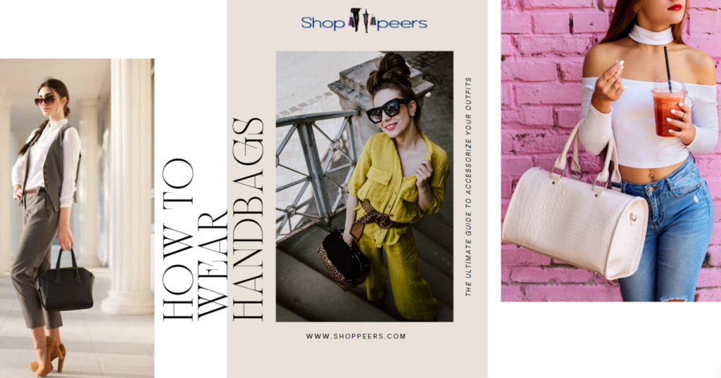 How to Wear Handbags