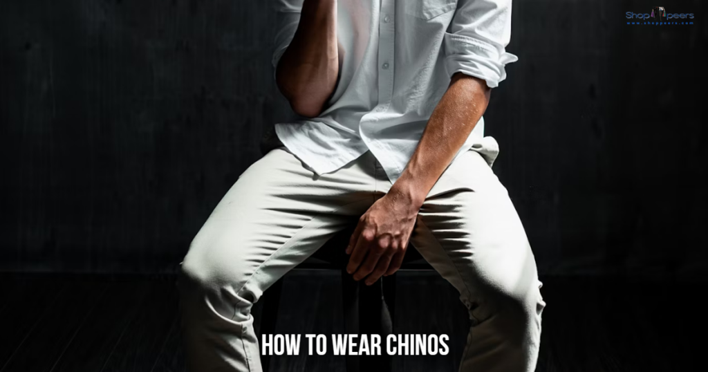 How to Wear Chinos