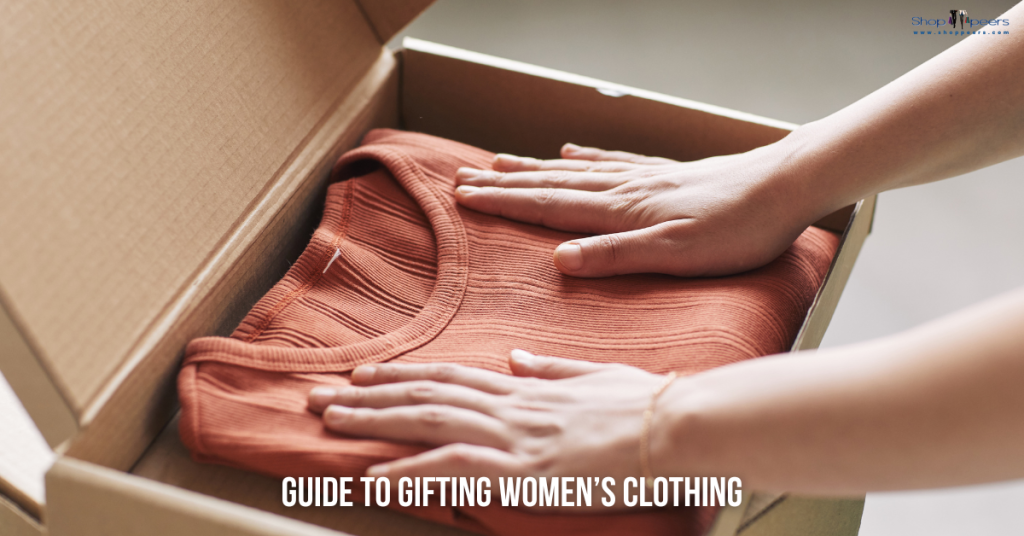 6 Tips for Gifting Womens Clothing—Shop Peers
