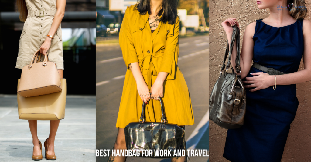 Best Handbag for Work and Travel