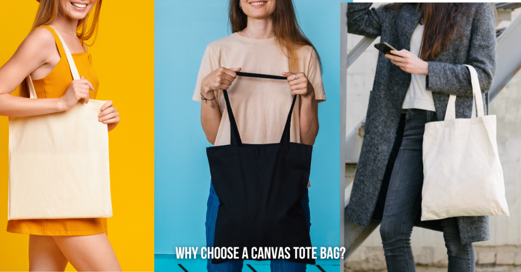 Why Choose a Canvas Tote Bag
